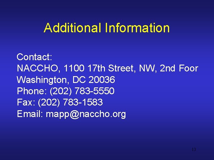 Additional Information Contact: NACCHO, 1100 17 th Street, NW, 2 nd Foor Washington, DC