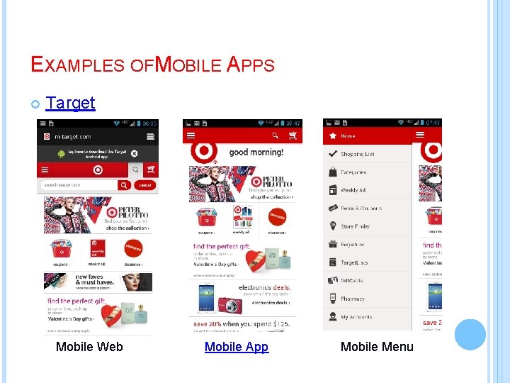 EXAMPLES OFMOBILE APPS Target Mobile Web Mobile App Mobile Menu 