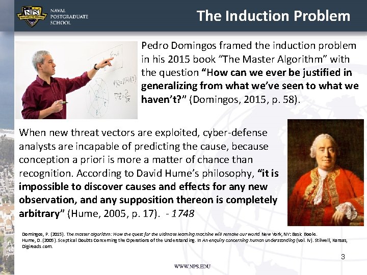 The Induction Problem Pedro Domingos framed the induction problem in his 2015 book “The
