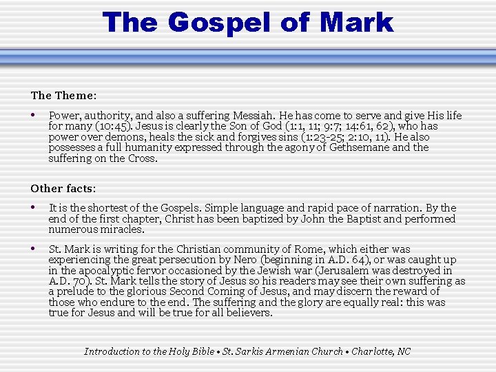 The Gospel of Mark Theme: • Power, authority, and also a suffering Messiah. He