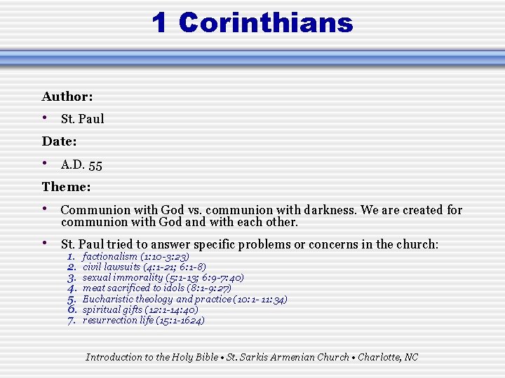 1 Corinthians Author: • St. Paul Date: • A. D. 55 Theme: • Communion