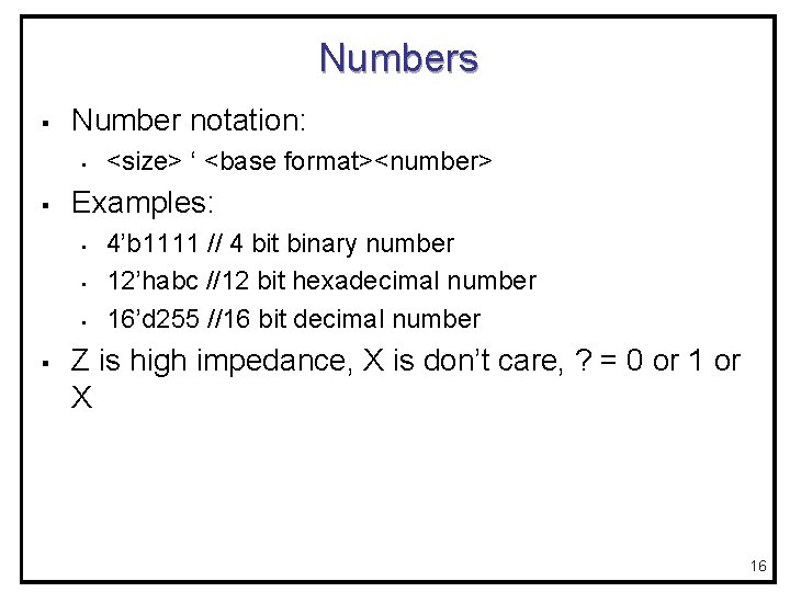 Numbers § Number notation: • § Examples: • • • § <size> ‘ <base