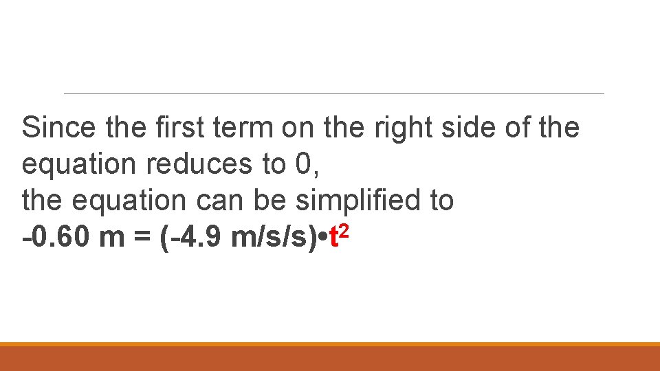 Since the first term on the right side of the equation reduces to 0,
