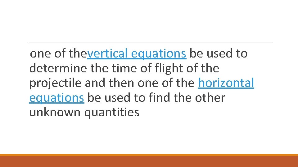 one of thevertical equations be used to determine the time of flight of the