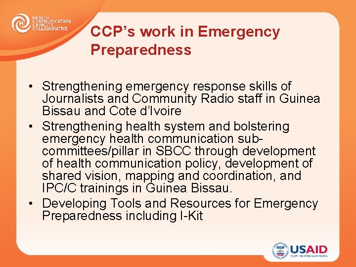 CCP’s work in Emergency Preparedness • Strengthening emergency response skills of Journalists and Community