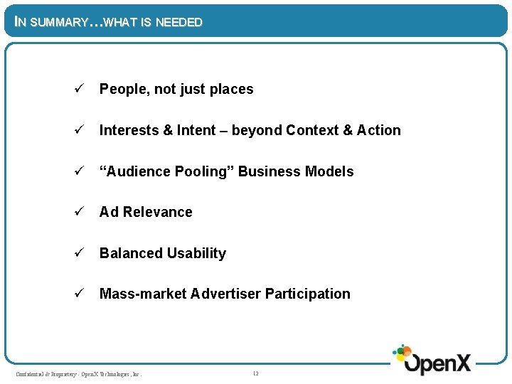 IN SUMMARY…WHAT IS NEEDED ü People, not just places ü Interests & Intent –