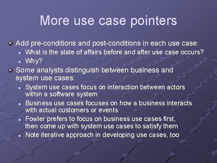 More use case pointers Add pre-conditions and post-conditions in each use case: n n