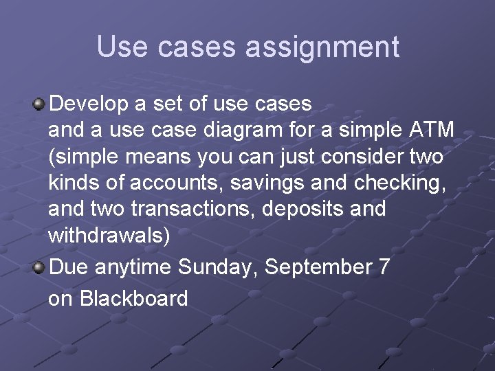 Use cases assignment Develop a set of use cases and a use case diagram