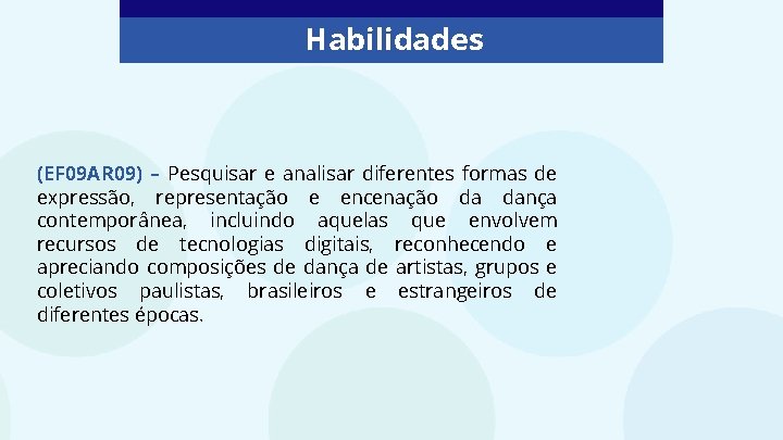 Habilidades (EF 09 AR 09) – Pesquisar e analisar diferentes formas de expressão, representação