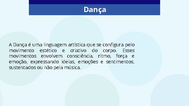 Dança A Dança é uma linguagem artística que se configura pelo movimento estético e