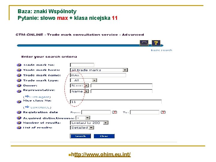 Baza: znaki Wspólnoty Pytanie: słowo max + klasa nicejska 11 nhttp: //www. ohim. eu.