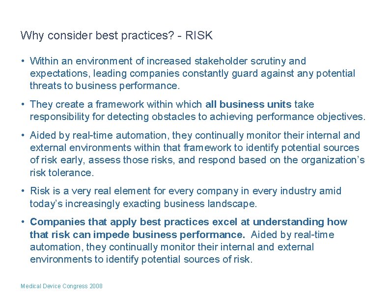 Why consider best practices? - RISK • Within an environment of increased stakeholder scrutiny Why consider best practices? - RISK • Within an environment of increased stakeholder scrutiny