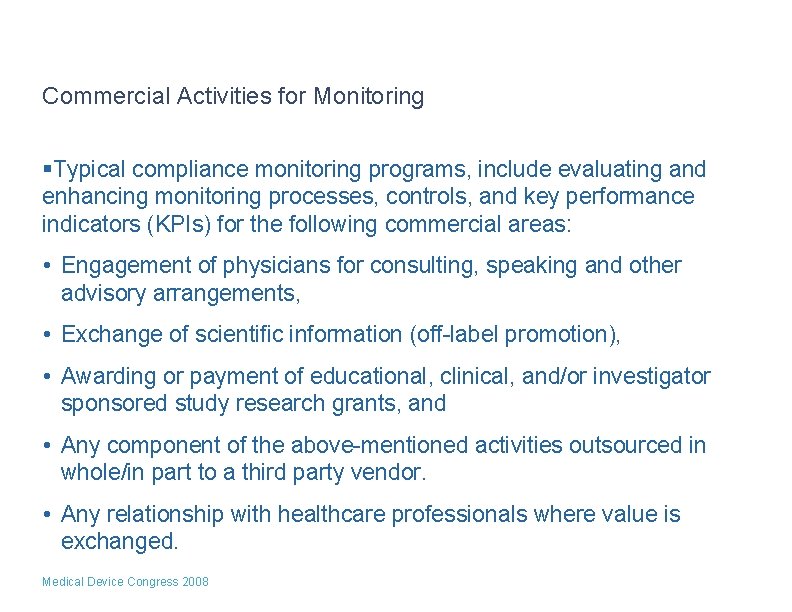 Commercial Activities for Monitoring §Typical compliance monitoring programs, include evaluating and enhancing monitoring processes,