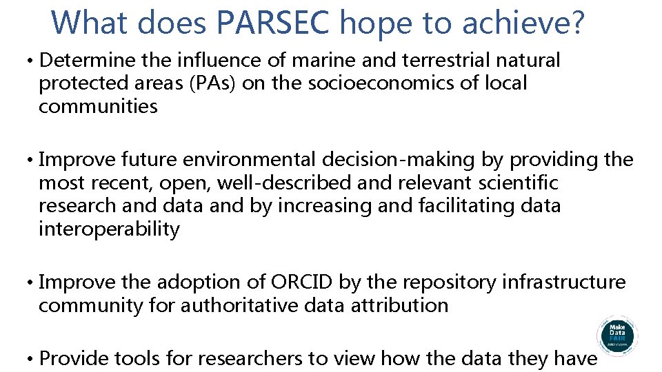 What does PARSEC hope to achieve? • Determine the influence of marine and terrestrial