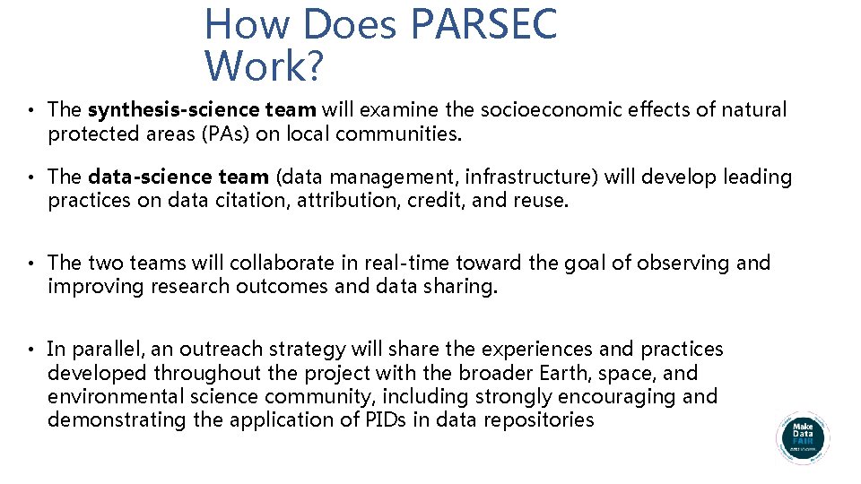 How Does PARSEC Work? • The synthesis-science team will examine the socioeconomic effects of