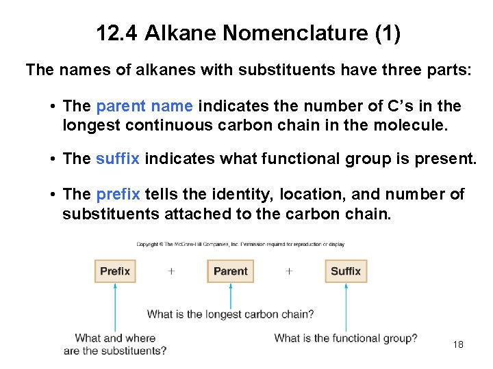 12. 4 Alkane Nomenclature (1) The names of alkanes with substituents have three parts: