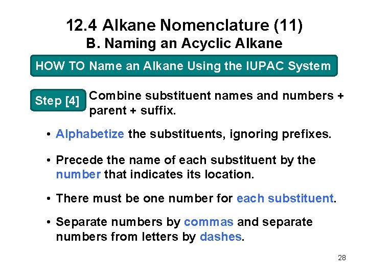 12. 4 Alkane Nomenclature (11) B. Naming an Acyclic Alkane HOW TO Name an