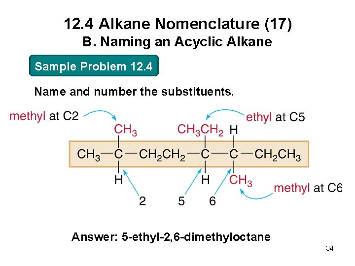 12. 4 Alkane Nomenclature (17) B. Naming an Acyclic Alkane Sample Problem 12. 4