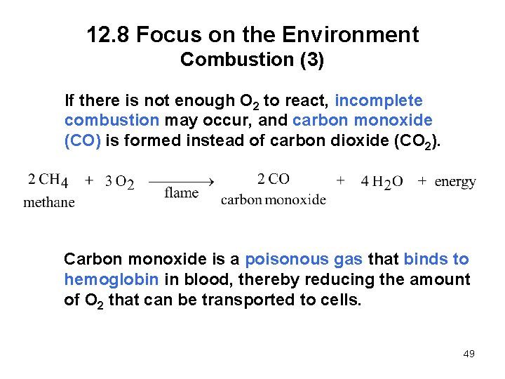 12. 8 Focus on the Environment Combustion (3) If there is not enough O