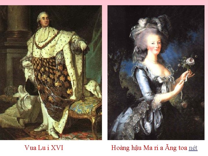 Vua Lu i XVI Hoàng hậu Ma ri a Ăng toa nét 