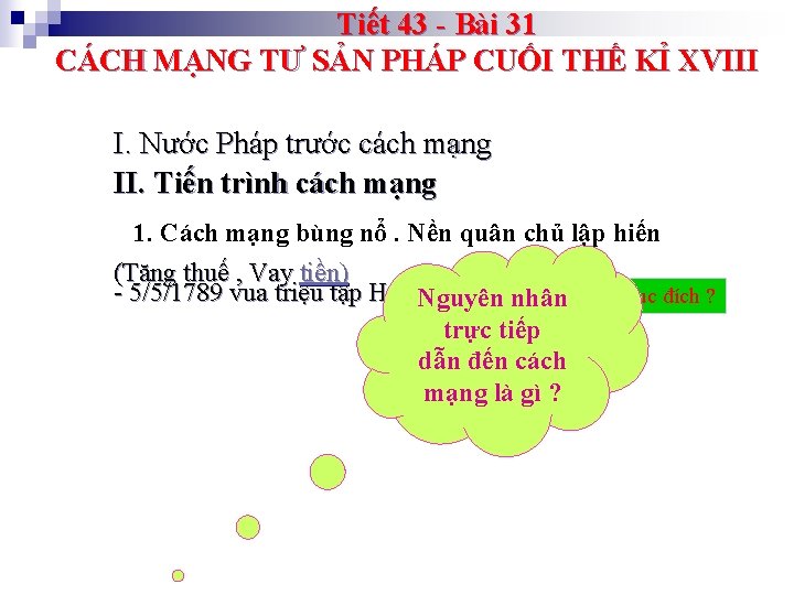 Tiết 43 - Bài 31 CÁCH MẠNG TƯ SẢN PHÁP CUỐI THẾ KỈ XVIII