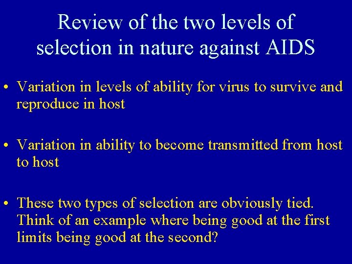 Review of the two levels of selection in nature against AIDS • Variation in