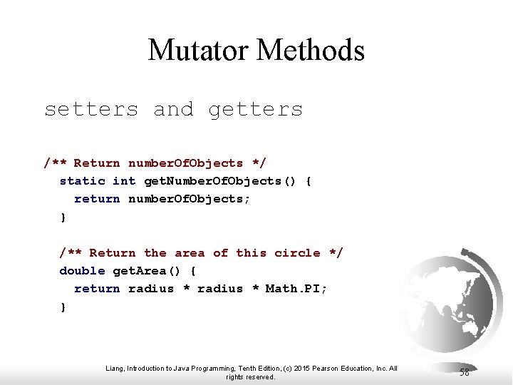 Mutator Methods setters and getters /** Return number. Of. Objects */ static int get. Mutator Methods setters and getters /** Return number. Of. Objects */ static int get.