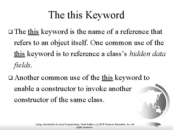 The this Keyword ❑ The this keyword is the name of a reference that The this Keyword ❑ The this keyword is the name of a reference that