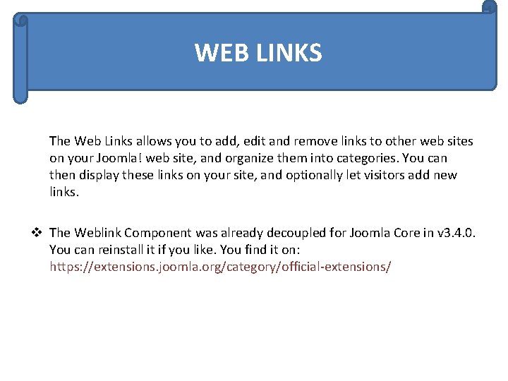 WEB LINKS The Web Links allows you to add, edit and remove links to