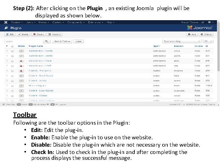 Step (2): After clicking on the Plugin , an existing Joomla plugin will be