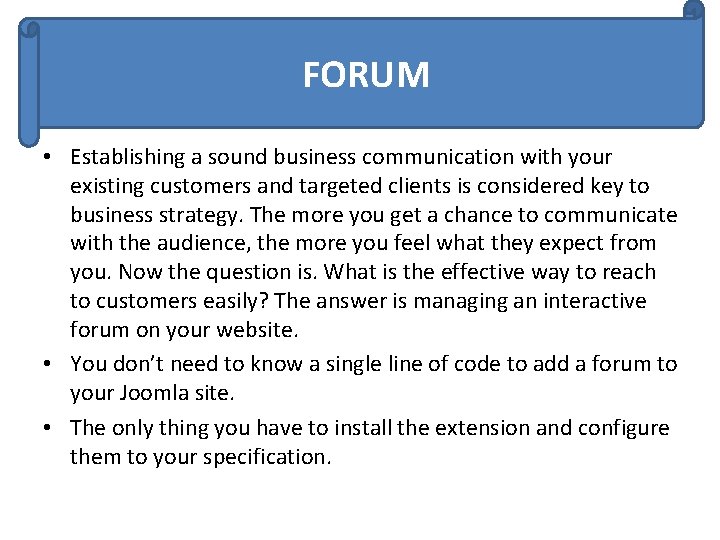 FORUM • Establishing a sound business communication with your existing customers and targeted clients