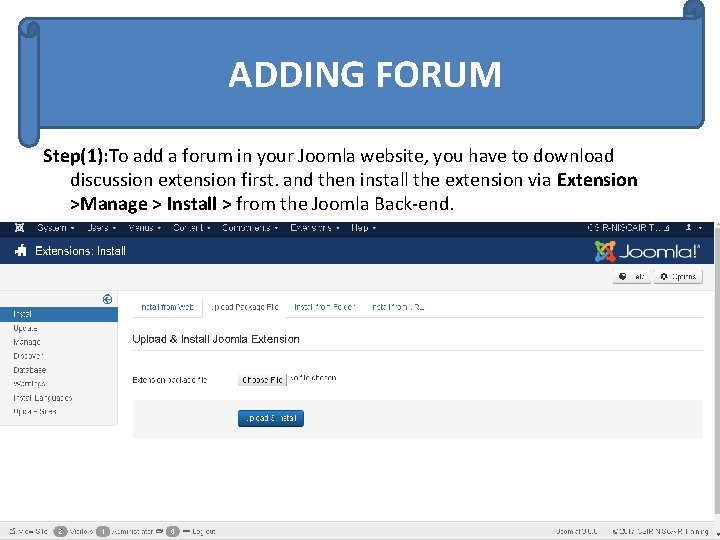 ADDING FORUM Step(1): To add a forum in your Joomla website, you have to