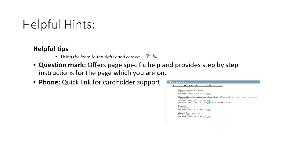 Helpful Hints: Helpful tips • Using the Icons in top right hand corner: •