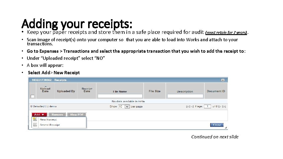 Adding your receipts: • Keep your paper receipts and store them in a safe