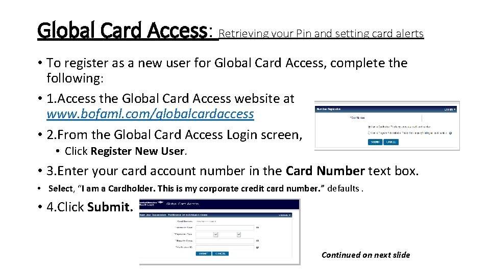 Global Card Access: Retrieving your Pin and setting card alerts • To register as