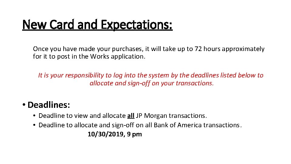 New Card and Expectations: Once you have made your purchases, it will take up