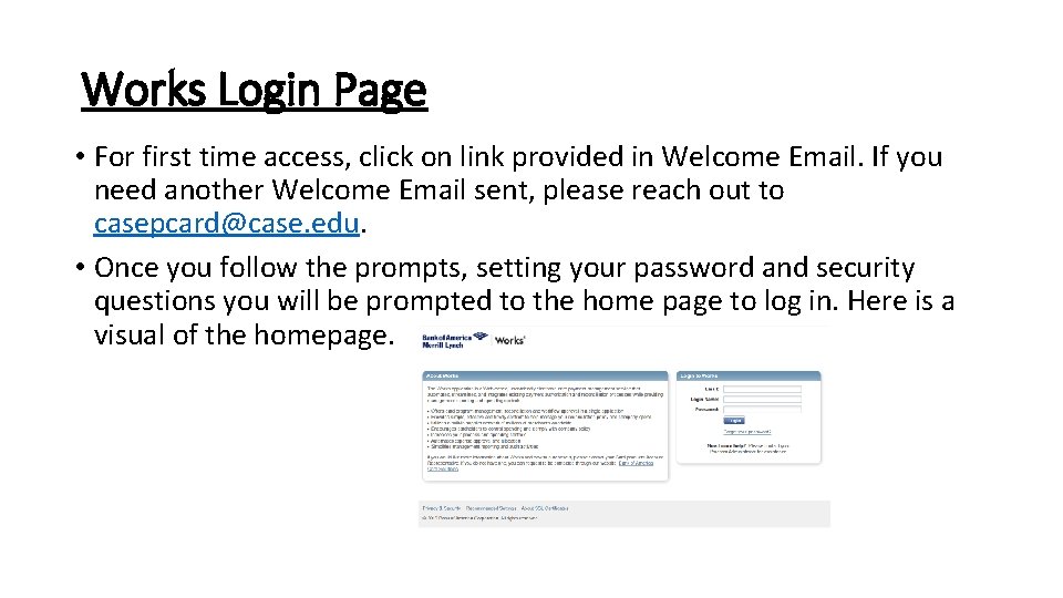 Works Login Page • For first time access, click on link provided in Welcome