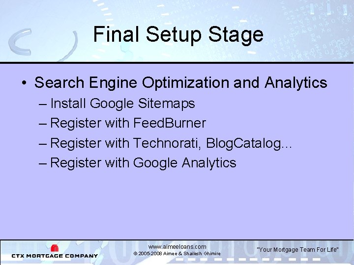 Final Setup Stage • Search Engine Optimization and Analytics – Install Google Sitemaps –