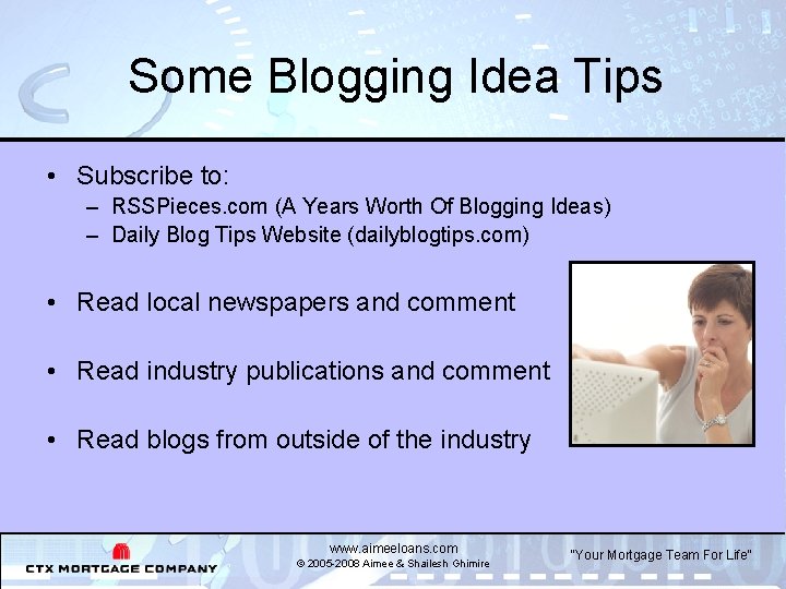 Some Blogging Idea Tips • Subscribe to: – RSSPieces. com (A Years Worth Of