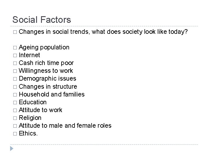 Social Factors � Changes � Ageing in social trends, what does society look like