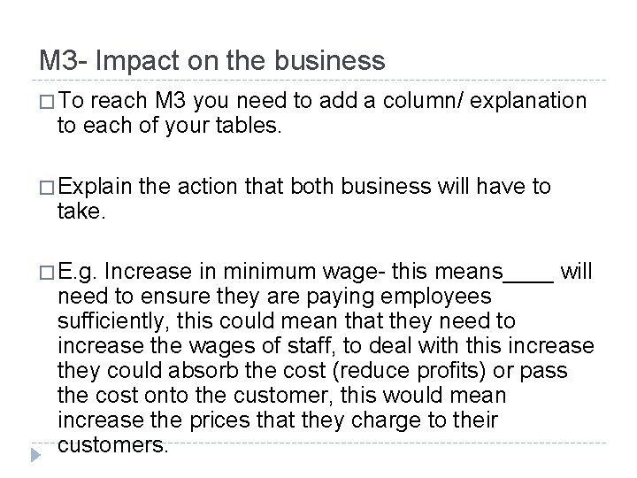 M 3 - Impact on the business � To reach M 3 you need