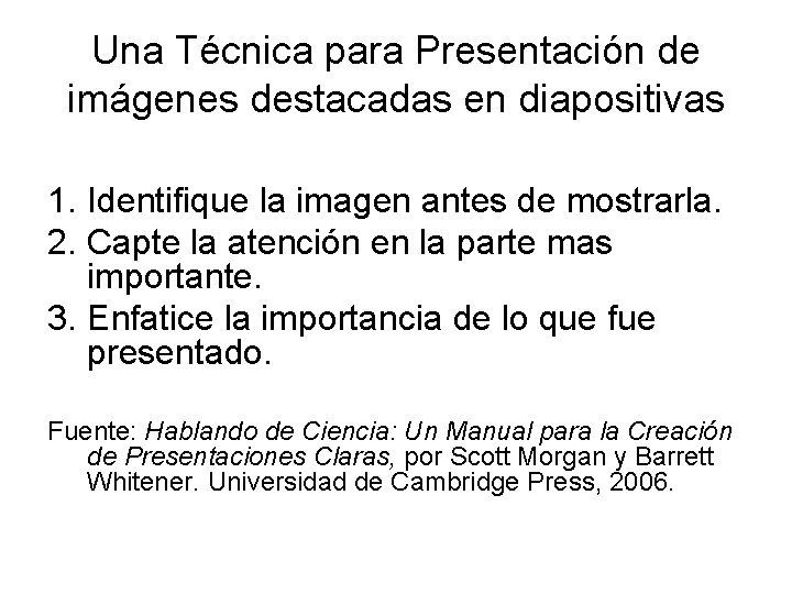 Una Técnica para Presentación de imágenes destacadas en diapositivas 1. Identifique la imagen antes