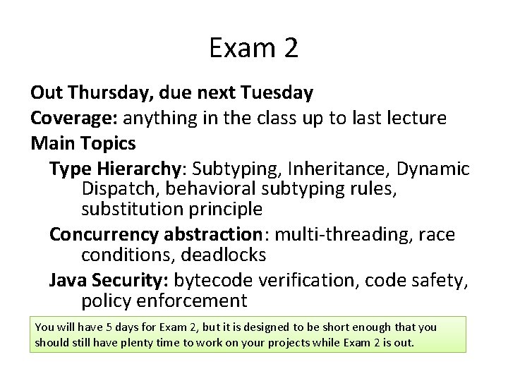 Exam 2 Out Thursday, due next Tuesday Coverage: anything in the class up to