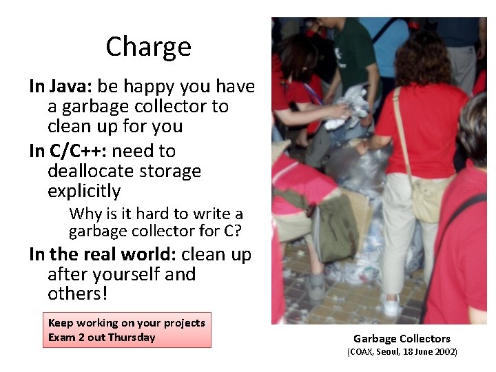 Charge In Java: be happy you have a garbage collector to clean up for