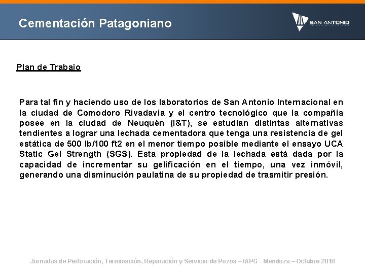 Cementación Patagoniano Plan de Trabajo Para tal fin y haciendo uso de los laboratorios