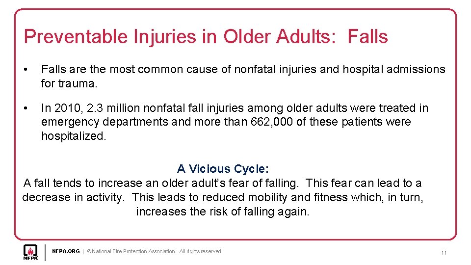 Preventable Injuries in Older Adults: Falls • Falls are the most common cause of