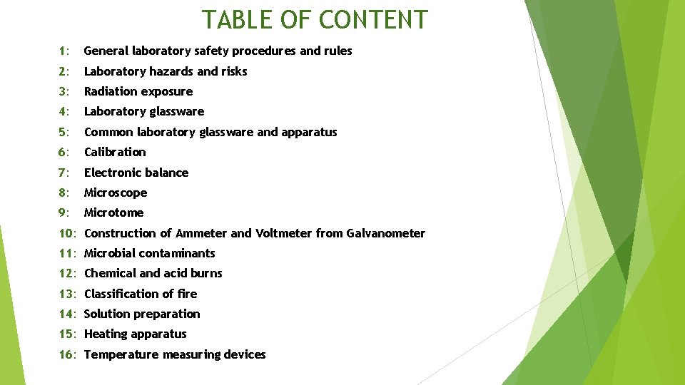 TABLE OF CONTENT 1: General laboratory safety procedures and rules 2: Laboratory hazards and