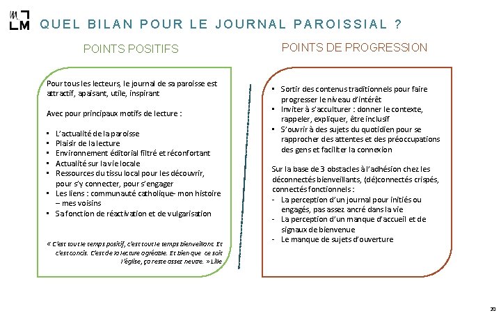 QUEL BILAN POUR LE JOURNAL PAROISSIAL ? POINTS POSITIFS Pour tous lecteurs, le journal