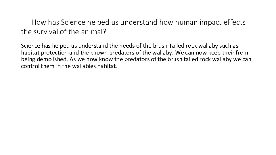 How has Science helped us understand how human impact effects the survival of the