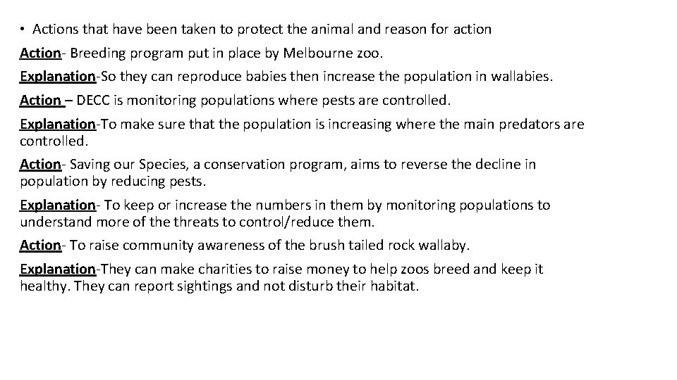  • Actions that have been taken to protect the animal and reason for